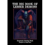 The Big Book Of Lesser Demons - Grayscale Coloring Book (Mad Gods and Gnosticism)