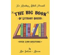 The Big Book of Literary Quizzes: Over 2,000 Questions