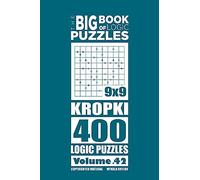 The Big Book of Logic Puzzles - Kropki 400 Logic (Volume 42)