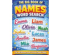 The Big Book of Names Word Search: Fun Word Search Puzzle Book Featuring Popular Boys and Girls Names - Brain Games for Teens, Adults, and Puzzle Lovers