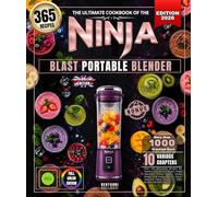 The big book of NINJA BLAST PORTABLE BLENDER: Over 365 Refreshing Recipes for Summer and All Year Round, Fruity Smoothies, Protein Shakes , Frozen ... Detox ,Keto & Paleo juices and Much More
