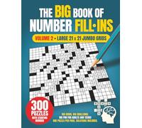 The Big Book of Number Fill-Ins Volume 2: 300 Jumbo Number Fill-In Puzzles for Adults in Large 21x21 Grids (Mindventure Word Puzzle Series)
