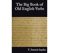 The Big Book of Old English Verbs (Old English Grammar Books)