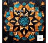 The Big Book Of Patterns: Marquetry Patterns