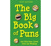 The Big Book of Puns - 202 Silly Puns, Clever Jokes and Wordplay