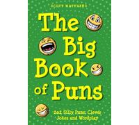 The Big Book of Puns - 202 Silly Puns, Clever Jokes and Wordplay (The Punny Series)