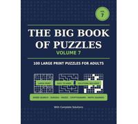 The Big Book of Puzzles, Volume 7: 100 Large Print Mixed Puzzles for Adults - Word Search, Sudoku, Mazes, Cryptograms & Math Squares, with Complete Solutions