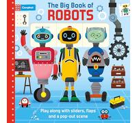 The Big Book of Robots: Play along with sliders, flaps and a pop-out scene: 5 (Campbell My First, 5)