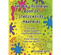 The BIG book of Stress Relief MANDALAS: Including: Animal kingdom, Flowers and Mandalas