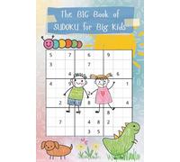 The BIG Book of SUDOKU for Big Kids: 2000 Puzzles For Those Brand New To Sudoku | 6x9 inches, 667 pages | 2000 Puzzles to Relieve Boredom, Stimulate Your Mind, or Give as a Gift