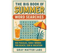 The Big Book of Summer Word Searches (Gray Matter Labs): 100 Puzzles, 1200+ Words for Beach, Sun & Vacation
