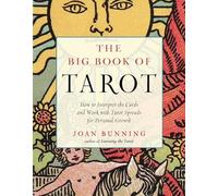 The Big Book of Tarot: How to Interpret the Cards and Work with Tarot Spreads for Personal Growth (Weiser Big Book Series)