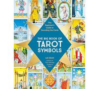 The Big Book of Tarot Symbols: The Beginner’s Guide to Decoding the Cards