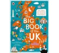 The Big Book Of The Uk : Facts Folklore And Fascinations From Around T