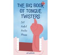 The Big Book of Tongue Twisters: 520 Perfect Practice Phrases