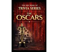 The Big Book of Trivia Series: The Oscars: Celebrating the History, Films, and Moments of Hollywood’s Biggest Night: 9
