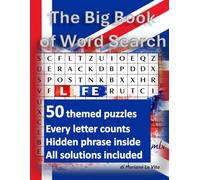 The Big Book of Word Search: 50 Themed Word Search Puzzles with Hidden Phrases, Visual Mysteries, and All Solutions Included - Where Every Letter Counts