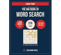 The Big Book of Word Search: Volume 1 - Keen Mind Word Search - 3,390 Words to Find - 226 Themes - Solutions Included - For Adults, Seniors & Teens ... Adults, Seniors & Teens - Solutions Included)
