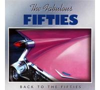 The Big Bopper, Paul Anka, Neil Sedaka, Connie Francis, The Everly Brothers, Dan - The Fabulous Fifties : Back To The Fifties by The Big Bopper, Paul Anka, Neil Sedaka, Connie Francis, The Everly Brothers, Dan [Music CD]