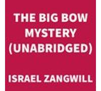 The Big Bow Mystery (unabridged) (audiolibro)