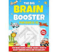 The Big Brain Booster for Kids 6-12: 100+ Fun Brain Games, Word Puzzles, Mazes, and Logic Activities to Build Vocabulary, Focus, and Problem-Solving Skills (The Ultimate Kids Activity Bundle)