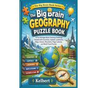 The Big Brain Geography Puzzle Book (The Big Brain Book Series)