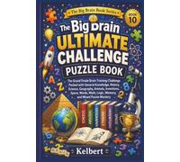 The Big Brain Ultimate Challenge Puzzle Book (The Big Brain Book Series)