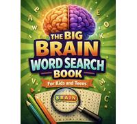The Big Brain Word Search Book: Fun and Challenging Word Puzzles for Kids and Teens (The Big Brain Series)