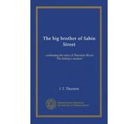The big brother of Sabin Street: continuing the story of Theodore Bryan "The bishop's shadow"