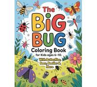 The Big Bug Coloring Book for Kids: With Butterflies, Bees, Beetles & More , For Ages 6-10