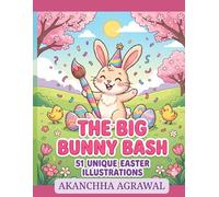 THE BIG BUNNY BASH: 51 Unique Easter Illustrations