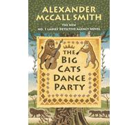 The Big Cats Dance Party: 27 (No. 1 Ladies' Detective Agency)
