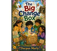 The Big Change Box: A Story About New Beginnings, Flexible Thinking and Brave Hearts: 8 (The Brave Minds Club Series)