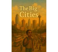 The Big Cities (Young Voices of Kenya: Tales from the Heart of Africa)