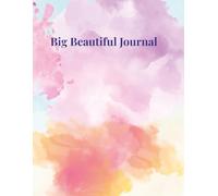 The Big Colorful Journal: Filled With bright colorful pages to write down your stories, events, and more