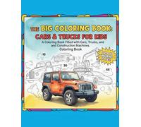 The Big Coloring Book: Cars & Trucks for Kids