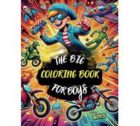 The Big Coloring Book for Boys: 50 Coloring Pages for Kids Aged 4-8