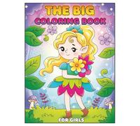 The Big Coloring Book for Girls: Over 60 Beautiful Illustrations to Color and Enjoy - Unicorns, Mermaids, Fairies, and Princesses in Magical Scenes