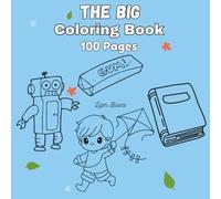 The Big Coloring Book for Teens & Adults: 100 Fun and Creative Coloring Pages Featuring a Variety of Items - Perfect for Relaxation and Calm