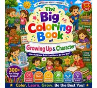 The Big Coloring Book of Growing Up and Character: A Preschool Toddler Activity Book Jumbo Edition for Little Learners Feelings Manners Courage ... COLORING BOOKS Collection for Kids Ages 3-6)