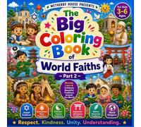 The Big Coloring Book of World Faiths Part 2: A Preschool Toddler Activity Book Jumbo Edition for Little Learners Jewish Zoroastrian Taoist Shinto and Native American Traditions