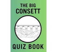 The Big Consett Quiz Book: Wordsearches, Anagrams and local trivia From Consett and Surrounding Villages