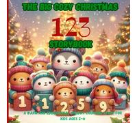 The Big Cozy Christmas 123 Storybook: A Warm and Educational Holiday Counting Story for Kids Ages 2-6 (The Big Cozy Kids Holiday Series)