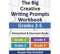 The Big Creative Writing Prompts Workbook: Grades 2-5