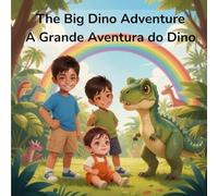 The Big Dino Adventure / A Grande Aventura do Dino (The Big Dino Adventure Series)