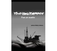 “THE BIG DIPPER”: FUE UN SUEÑO