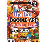 The Big Doodle Art Coloring Book - Halloween Edition: Fun Adult Coloring Book with 100 Unique Zen Doodle Pages for Stress Relief and Whimsical Halloween Fun (Color Me Crazy Doodle Art)
