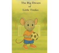 The Big Dream of Little Timko
