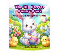 The Big Easter Bunny Book: A Fun Easter Coloring Book For Kids