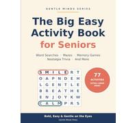 The Big Easy Activity Book for Seniors: 77 Large Print Word Searches, Mazes, Memory Games & Nostalgia Trivia for Relaxed Minds (Gentle Minds)